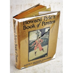 Howard Pyle's Book of Pirates: Fiction, Fact & Fancy Concerning the Buccaneers & Marooners of the Spanish Main